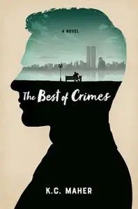 «The Best of Crimes» by K.C Maher