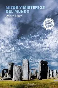 «Mitos y misterios del mundo» by Pedro Silva