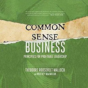 Common-Sense Business: Principles for Profitable Leadership [Audiobook]