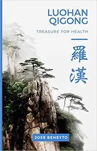Luohan Qigong. Treasure for health