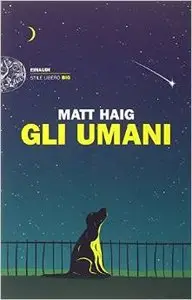 Matt Haig - Gli umani