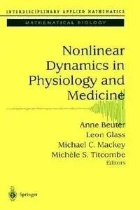 Nonlinear Dynamics in Physiology and Medicine