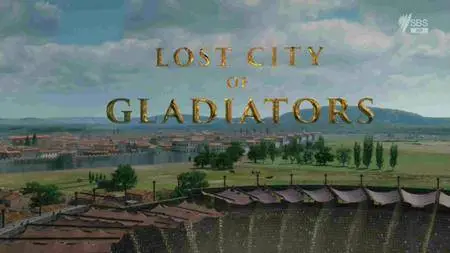 SBS - Lost City Of The Gladiators (2017)