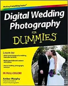 Digital Wedding Photography For Dummies [Repost]