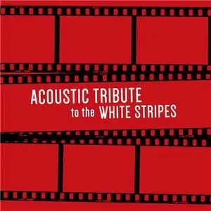 Guitar Tribute Players - Acoustic Tribute to The White Stripes (2020) [Official Digital Download]