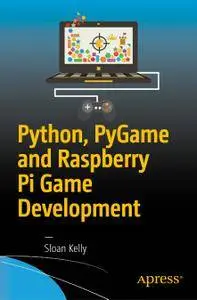 Python, PyGame and Raspberry Pi Game Development