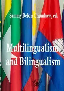 "Multilingualism and Bilingualism" ed by Sammy Beban Chumbow