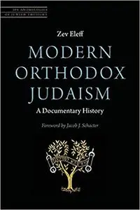 Modern Orthodox Judaism: A Documentary History