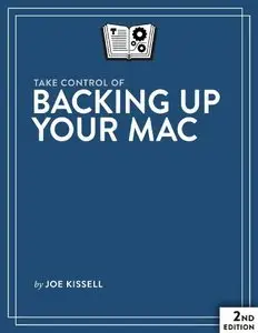 Take Control of Backing Up Your Mac (2nd edition) (repost)