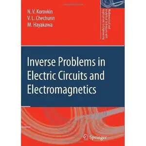 Inverse Problems in Electric Circuits and Electromagnetics (Repost)