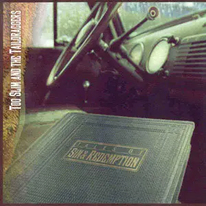 Too Slim & The Taildraggers - Tales Of Sin & Redemption (2003)