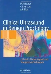 Clinical Ultrasound in Benign Proctology: 2-D and 3-D Anal, Vaginal and Transperineal Techniques