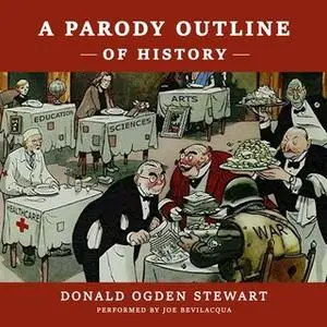 «A Parody Outline of History» by Donald Ogden Stewart