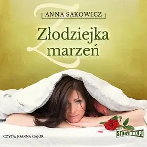 «Złodziejka marzeń» by Anna Sakowicz