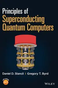 Principles of Superconducting Quantum Computers