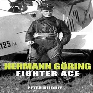 Herman Goring Fighter Ace [Repost]