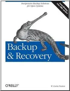 Backup & Recovery by  W. Curtis Preston