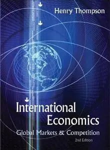 International Economics: Global Markets and Competition