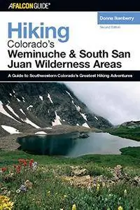 Hiking Colorado's Weminuche and South San Juan Wilderness Areas, 2nd Edition