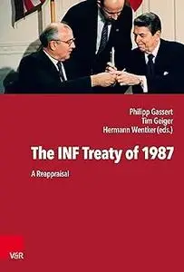 The INF Treaty of 1987: A Reappraisal