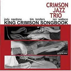 The Crimson Jazz Trio - The King Crimson Songbook