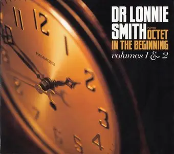 Dr. Lonnie Smith Octet - In The Beginning, Volumes 1 & 2 (2013) {2CD Pilgrimage PCD002}