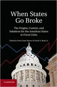 When States Go Broke: The Origins, Context, and Solutions for the American States in Fiscal Crisis (Repost)