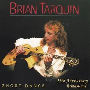 Brian Tarquin - Ghost Dance - 25th Anniverary (Remastered) (2019)
