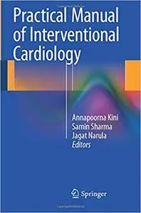 Practical Manual of Interventional Cardiology (Repost)