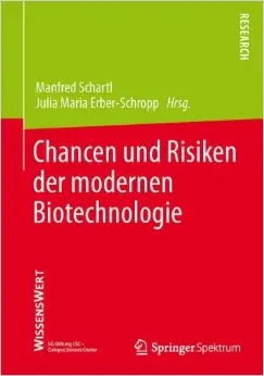 Chancen und Risiken der modernen Biotechnologie (Repost)