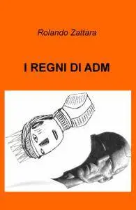 I regni di AdM