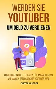 Werden Sie Youtuber um Geld zu verdienen