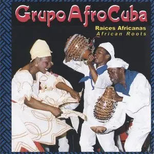 Grupo Afro-Cuba de Matanzas - Raices Africanas  (1998)