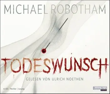 Michael Robotham - Todeswunsch