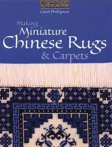 Making Miniature Chinese Rugs & Carpets (Repost) 