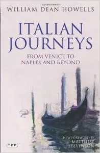Italian Journeys: From Venice to Naples and Beyond