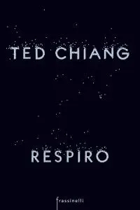 Ted Chiang - Respiro