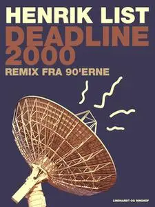 «Deadline 2000: Remix fra 90'erne» by Henrik List