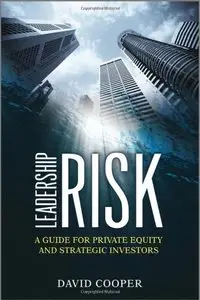 Leadership Risk: A Guide for Private Equity and Strategic Investors (repost)