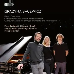 Peter Jablonski, Elisa Brauß, The Finnish Radio Symphony Orchestra & Nicholas Collon - Grazyna Bacewicz (2023) [24/96]