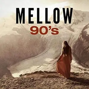 VA - Mellow 90s (2020)