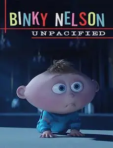 Binky Nelson Unpacified (2015) [4K, Ultra HD]