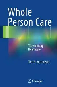 Whole Person Care: Transforming Healthcare