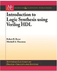 Introduction to Logic Synthesis Using Verilog HDL