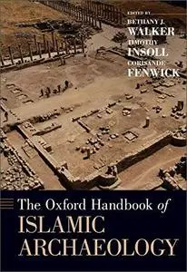 The Oxford Handbook of Islamic Archaeology