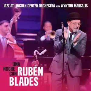 Jazz at Lincoln Center Orchestra, Wynton Marsalis & Rubén Blades - Una Noche Con Rubén Blades (2018)