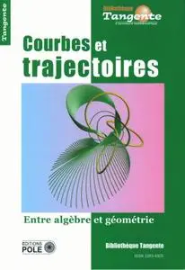 Collectif, "Courbes et trajectoires : Entre algèbre et géométrie"