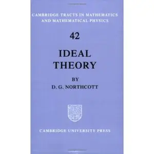 D. G. Northcott, Ideal Theory (Cambridge Tracts in Mathematics)
