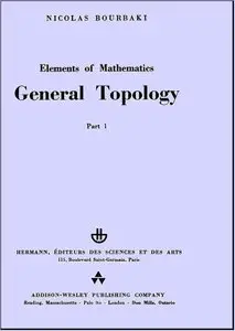 Elements of Mathematics: General Topology, Pt.1 (repost)