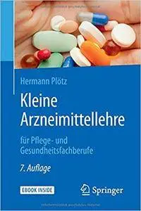 Kleine Arzneimittellehre: für Pflege- und Gesundheitsfachberufe